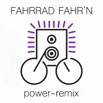 Fahrrad fahr'n power-remix by BSK