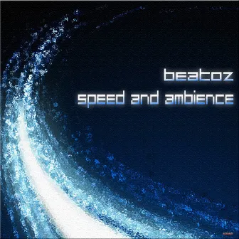 Speed and Ambience by Beatoz