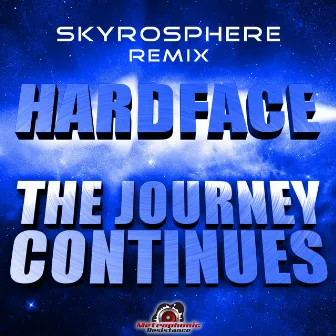 The Journey Continues (Skyrosphere Remix) by Hardface