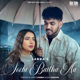 Sochi Baitha Aa by SABBA