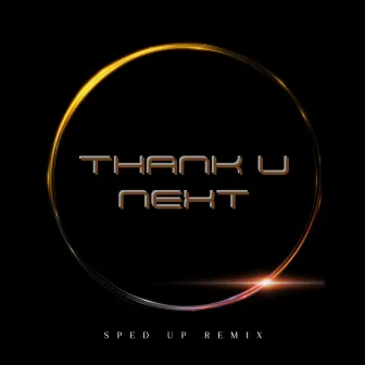 Thank U Next (Sped Up) - Remix by DJ Davion