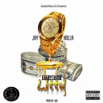 Everything Litty by Jay Holla