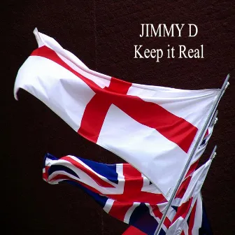 Keep It Real by Jimmy D