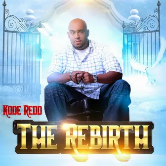 The Rebirth by Kode Redd