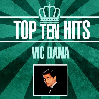 Top 10 Hits by Vic Dana