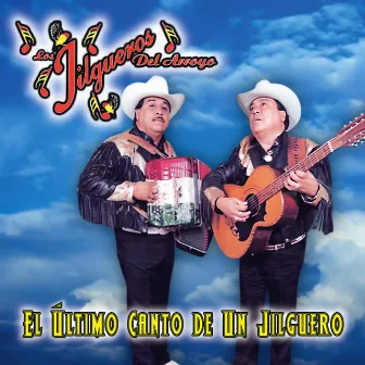 El Último Canto de un Jilguero by Los Jilgueros Del Arroyo