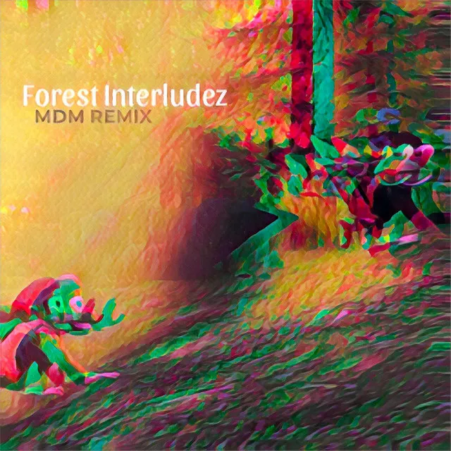 FOREST INTERLUDEZ