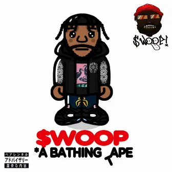 *A Bathing (T)ape by $woop