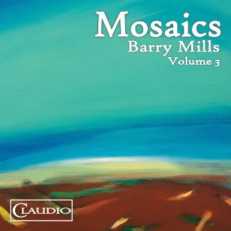 Mosaics, Vol. 3 by Barry Mills