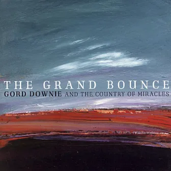 The Grand Bounce by Gord Downie