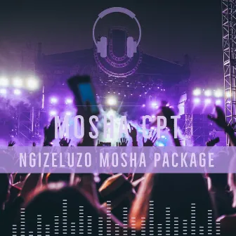 Ngizeluzo Mosha Package by Mosha CPT