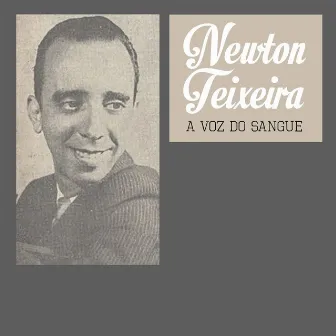 A Voz do Sangue by Newton Teixeira