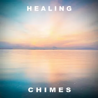 Healing Chimes by Meditation Relaxation Spa