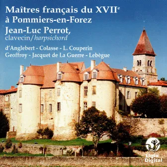 Maîtres français du XVIIe à Pommiers-en-Forez by Jean-Luc Perrot