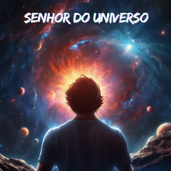 Senhor do Universo by Redenção