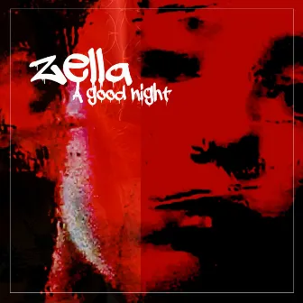 A Good Night by Zella