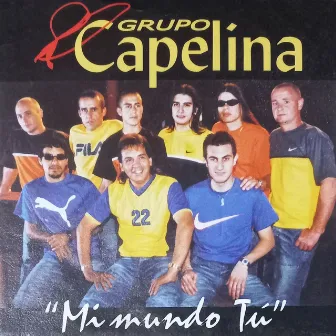 Mi mundo tu by Grupo Capelina