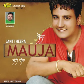 Mauja by Janti Heera