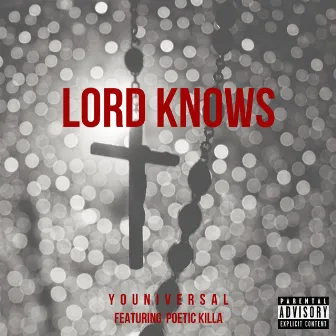 Lord Knows by Youniversal