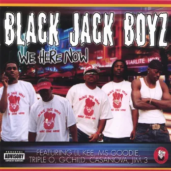 we here now by black jack boyz