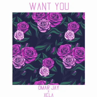 Want You by Xela