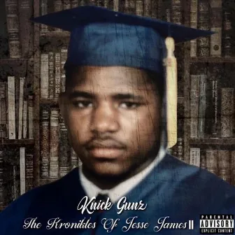 The Kronikles of Jesse James II by Knick Gunz