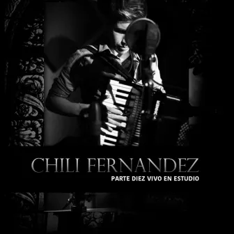 Parte Diez (En Vivo) by Chili Fernandez