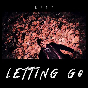 Letting Go by Beny