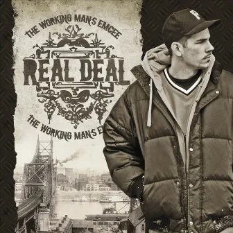 The Working Man's Emcee by Real Deal