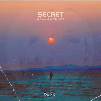 SECRET by Ggaawwddiiee