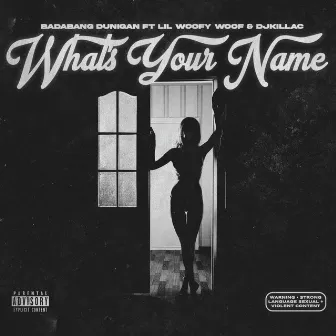 What's Your Name by BadaBang Dunigan