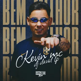 Bem Melhor by Keev MC