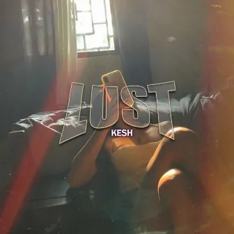 Lust by KESH