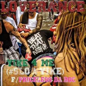 Yike For Me (#Slow Yike) (feat. Priceless Da Roc) - Single by LoveRance