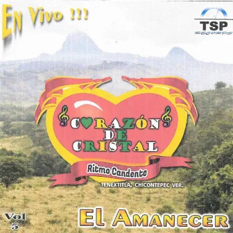 El Amanecer (En Vivo) by Corazon de Cristal