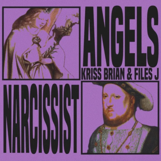 Angels / Narcissist