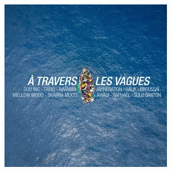 À travers les vagues by Dub Inc