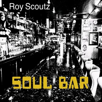 Soul Bar by Roy Scoutz