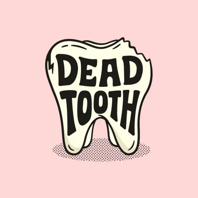 Dead Tooth