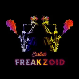 Freakzoid (Remastered) by Saluk