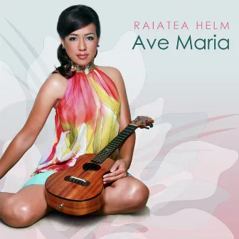 Ave Maria by Raiatea Helm