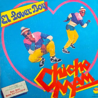 El Lover Boy by Chicho Man