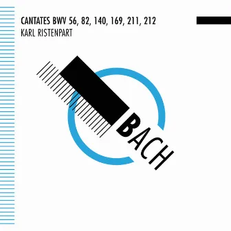 Bach: Cantates BWV 56, 82, 140, 162, 211, 212 by Karl Ristenpart