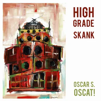 Highgrade Skank by Oscar S.