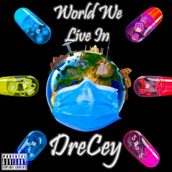 World We Live In by DreCey