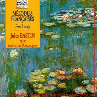 French Songs - Mélodies françaises by Jules Bastin