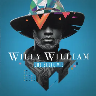 Une seule vie (Collector) by Willy William