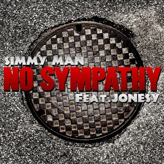 No Sympathy (feat. Jonesy) by Simmy Man