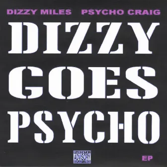 DIZZY GOES PSYCHO_ep by Psycho Craig