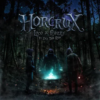 Horcrux by Loco X Eazzy